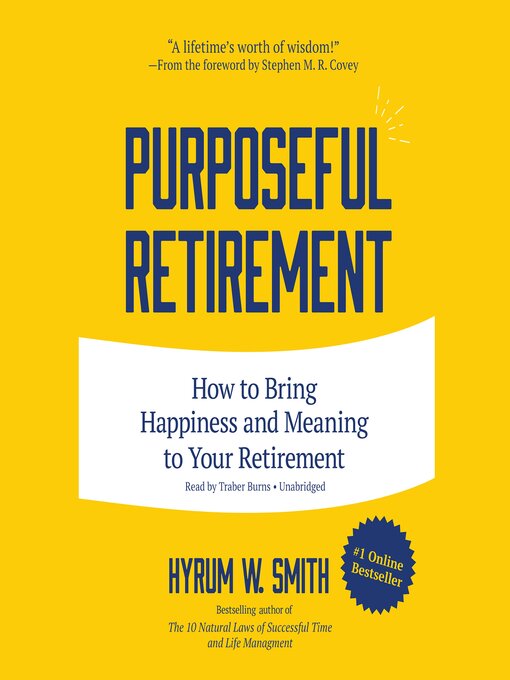 Title details for Purposeful Retirement by Hyrum W. Smith - Available